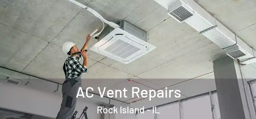  AC Vent Repairs Rock Island - IL